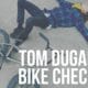 tom dugan bike check