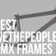 wethepeople bmx frames