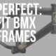 fit bmx frames