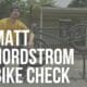 matt nordstrom bike check