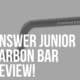 answer junior carbon bar review