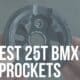 best 25t bmx sprockets