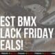 bmx black friday