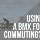 bmx for commuting
