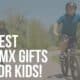 bmx gifts for kids