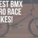best bmx pro race bikes