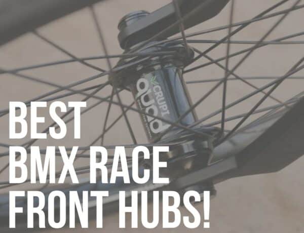 best bmx race front hubs