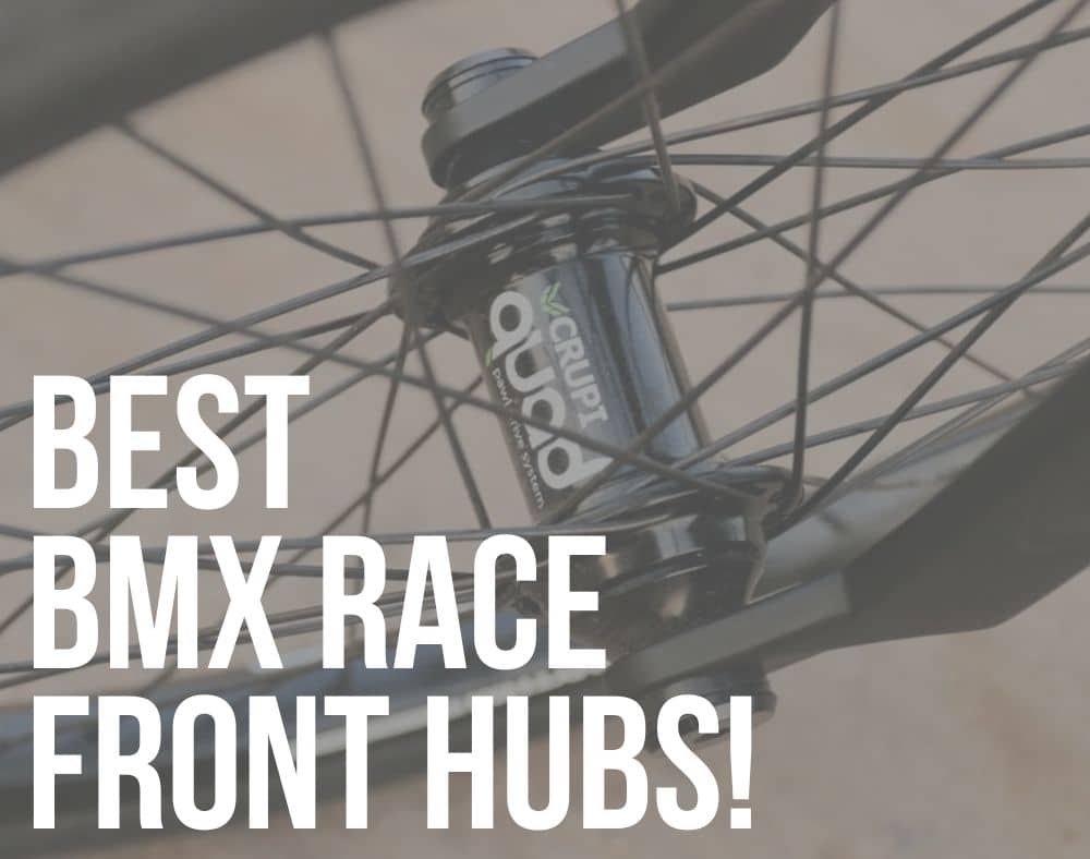 best bmx race front hubs