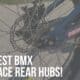 best bmx race rear hubs