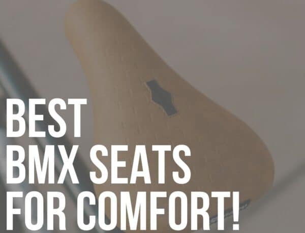 best bmx seats for comfort