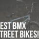 bmx street bikes