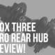 box three pro rear hub review