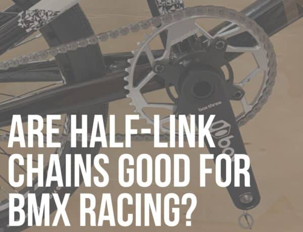 are half link chains good for bmx racing