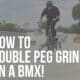 how to double peg grind bmx