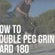 how to double peg grind hard 180 on a bmx