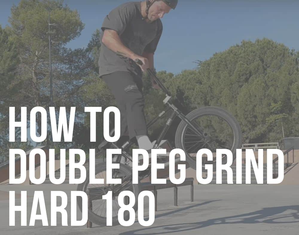 how to double peg grind hard 180 on a bmx