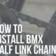 how to install bmx half link chain