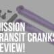 mission transit cranks review