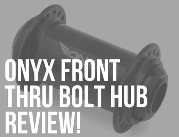onyx front thru bolt hub review