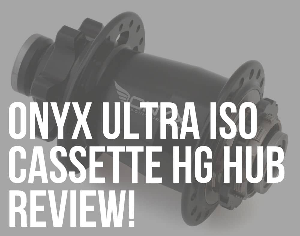onyx ultra iso rear cassette hg hub review