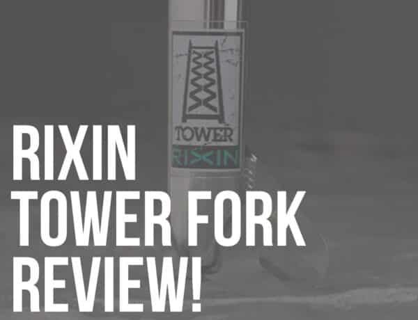 rixin tower fork review