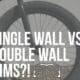 single wall vs double wall bmx rims