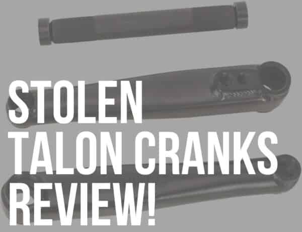 stolen talon cranks review