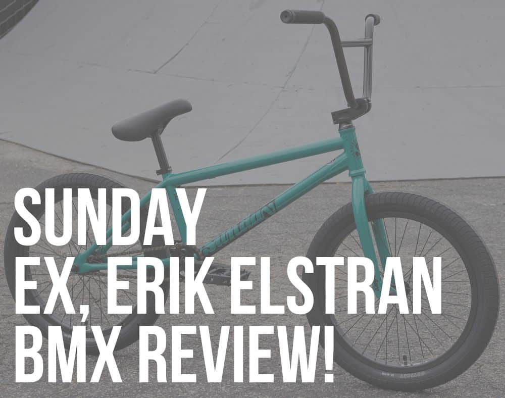 sunday ex erik elstran bmx bike review