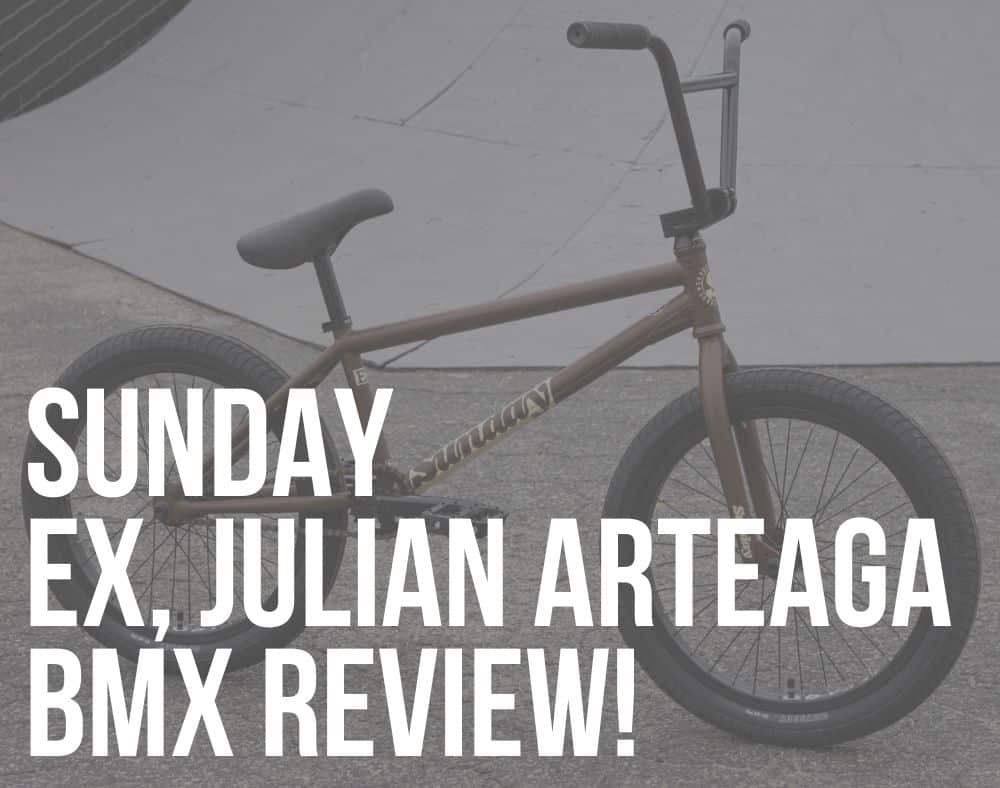 sunday ex julian arteaga bmx bike review