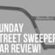 sunday street sweeper bar review